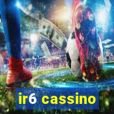 ir6 cassino